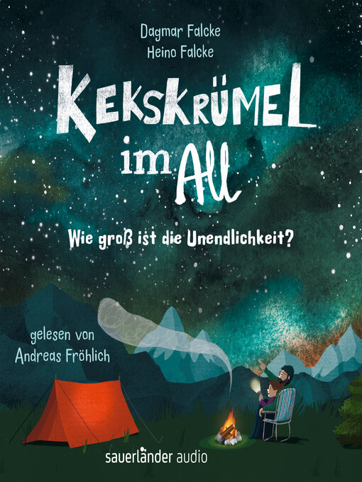 Title details for Kekskrümel im All. Wie groß ist die Unendlichkeit? (Ungekürzte Lesung) by Dagmar Falcke - Wait list